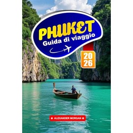 Phuket Guida Di Viaggio 2026: Scopri le spiagge tropicali, le avventure sull'isola e i sapori locali nel paradiso costiero della Thailandia
