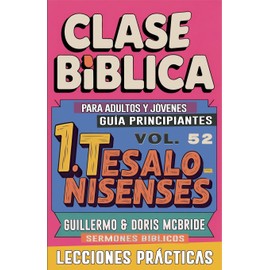Clase Bíblica para Adultos y Jóvenes: Guía Principiantes - 1 Tesalonisenses: 52