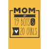MOM of 19 BOYS & 20 GIRLS: Perfect Notebook /
