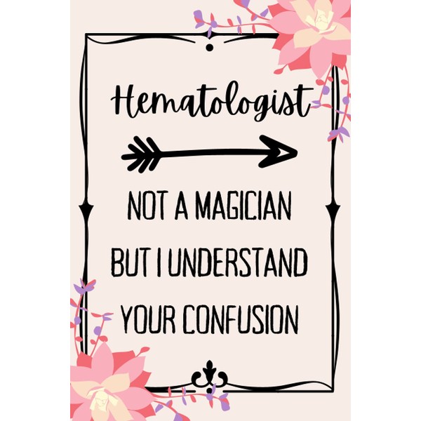 Hematologist Magician: Hematologist Notebook Journal, Hematologist Gift, Hematologist Student blank