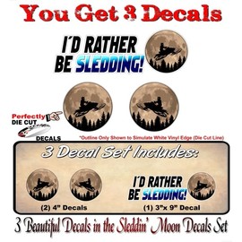 I'd Rather Be Sledding! 9" Decal Plus 2 Sled'n Moon 4'' Decals Night Sledding 4x4 Offroad Truck Box Sled Snowmobile Hauling Trailer Accessories L/R Vinyl Stickers (3 Decal Set)
