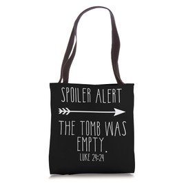 Spoiler Alert the Tomb Is Empty Christian Easter He Is Risen Tote Bag