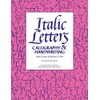 Italic Letters: Handwriting & Calligraphy: Calligraphy & Handwriting