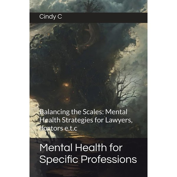 Mental Health for Specific Professions: Balancing the Scales: Mental Health