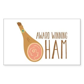 CafePress Award Winning Ham Sticker Rectangle Bumper Sticker Car Decal