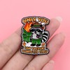 "Only You Can Prevent Dumpster Fires" Raccoon Enamel Pin, Funny