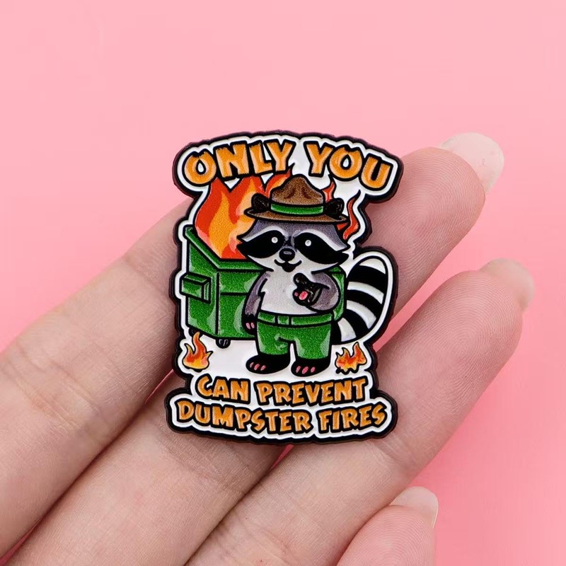 "Only You Can Prevent Dumpster Fires" Raccoon Enamel Pin, Funny