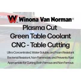 Winona Van Norman Plasma Cut - Green Coolant - Table and CNC Cutting Coolant - 1 Quart