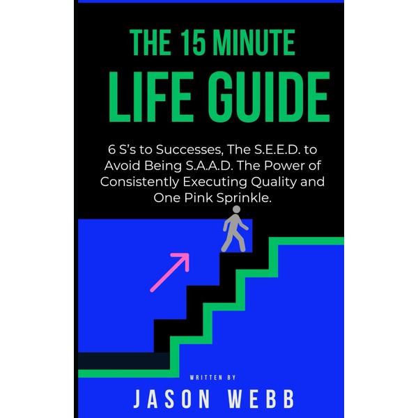 The 15-Minute Life Guide: 6 S's to Successes, The S.E.E.D.