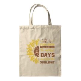 BWW Print - Be A Sunflower And Find The Sunlight - Tote, Gift Bag - Tote Bag, Double Sided