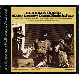 Old Grey Goose: Maine Country Dance Music and Song
