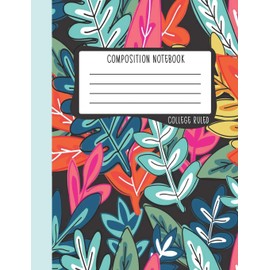 Composition Notebook: College Ruled: 100+ Lined Pages Writing Journal: Modern Abstract Florals 0922