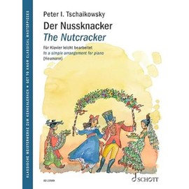 Der Nussknacker: Ballett in zwei Akten op. 71. op. 71. Klavier. (Get to Know Classical Masterpieces)