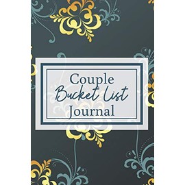 Bucket List Journal for Couples- Motivational Notebook To Write In-Blank Guided Journal Couple Edition-6"x9"/120 pages Book 1: Challenge Bucket List ... Self Help Guided Motivational Notebook