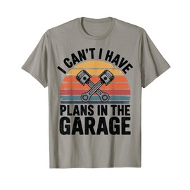 Funny Cant Have Plans Garage CNC Bonus Mechanic Dad Gift Men T-Shirt