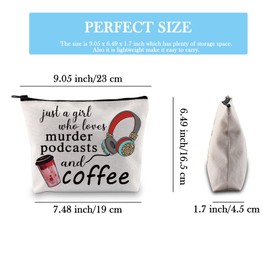 GJTIM True Crime Junkie Gift Murder Crime Podcast Fan Gift Just A Girl Who Loves Murder Podcasts and Coffee Zipper Makeup Bag (Loves Murder Podcasts Bag)