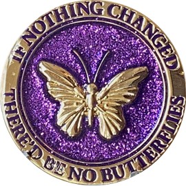 If Nothing Changed There'd Be No Butterflies Reflex Purple Glitter Gold Plated Medallion Butterfly Chip