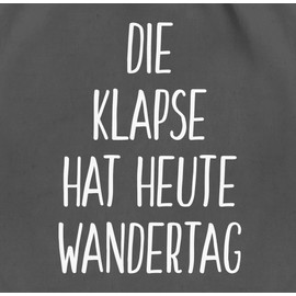 Shirtracer - Gym Bag Backpack - Festival Accessories - Die Klapse hat heute Wandertag, 03 Grey (Dark Grey), Unit size