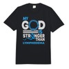 My God is Stronger Than Lymphedema Awareness Ribbon Comfort Colors