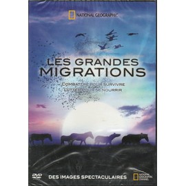 NATIONAL GEOGRAPHIE - LES GRANDES MIGRATIONS