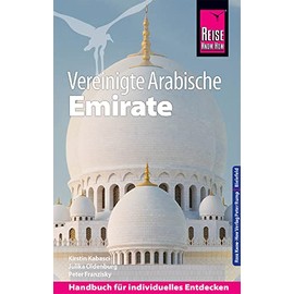Reise Know-How Reiseführer Vereinigte Arabische Emirate (Abu Dhabi, Dubai, Sharjah, Ajman, Umm al-Quwain, Ras al-Khaimah und Fujairah)
