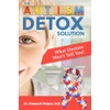 Autism Detox Solution: What Doctors Won't Tell You!