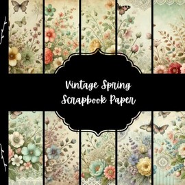 Vintage Spring Scrapbook Paper, Nostalgic Junk Journal Paper, Flowers and Butterflies Decorative Paper, DIY Projects, Origami, Collage Sheets, Decoupage, 10 Designs, Double Sided