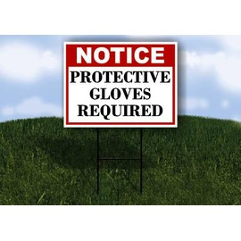 Protective Gloves Required Notice 1 Single Sided 18x24 in. Yard Road Sign w/Stand