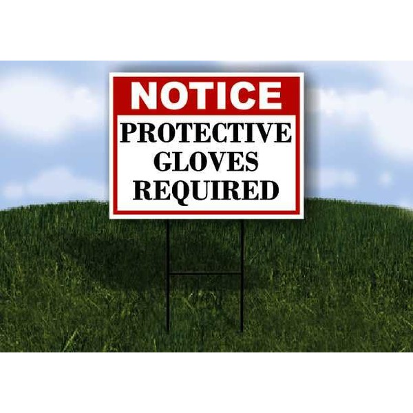 Protective Gloves Required Notice 1 Single Sided 18x24 in. Yard