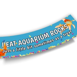 I Eat Aquarium Rocks Just A Little Bit Sometimes As A Treat Funny Fish Blue Sticker, Funny Bumper Sticker for Car Truck, Waterproof UV-Resistant Decal Size 11x3inches