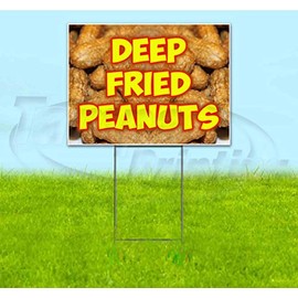 Deep Fried Peanuts (18" X 24") Yard Sign, Quantity Discounts, Multi-Packs, Includes Metal Step Stake, Bandit Sign