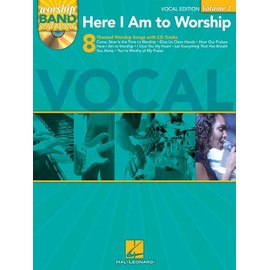 Here I Am to Worship - Vocal Edition: Worship Band Play-Along Volume 2