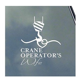Crane Wife Vinyl Sticker Decal Operator Heavy Construction
