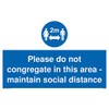 Please do not congregate in this area - maintain social