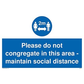 Please do not congregate in this area - maintain social distance.