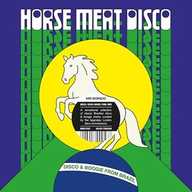 Horse Meat Disco Presents Disco & Boogie From Brazil Vol. 1