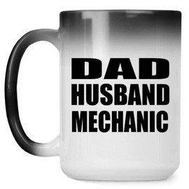 Designsify Gifts, Dad Husband Mechanic, 15oz Color Changing Mug Ceramic Heat Sensitive Magic Tea-Cup, for Birthday Anniversary Mom Dad Parents Fathers Mothers Day Party, to Men Women Him Her Friend