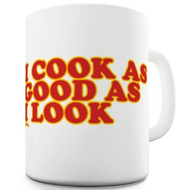 I Cook As Good As I Look 11 OZ Funny Office Secret Santa Mug
