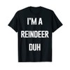 Reindeer Costume Shirt, I'm A Reindeer Duh Christmas Pajamas T-Shirt
