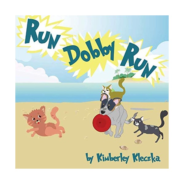 Run Dobby Run: (Fun Rhyming Picture Book/Bedtime Story with a