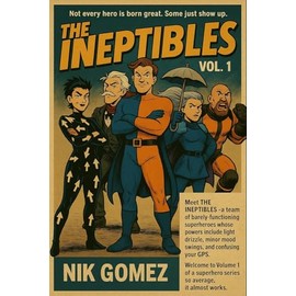 The Ineptibles Vol. 1: Welcome to Mediocrity Height: Vol. 1