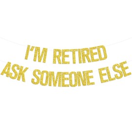 I’m Retired Ask Someone Else Banner, Officially Retired/Happy Retirement, Funny Office and Coworkers Retirement Party Decorations, Supplies and Favors