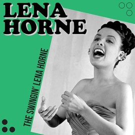 The Swingin' Lena Horne