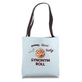 SYNONYM ROLL Funny Cinnamon Thesaurus Cute Teacher Pun Meme Tote Bag