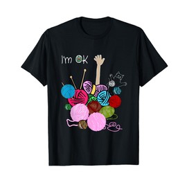 I'm Ok Crochet And Knitting Funny Crocheting T-Shirt