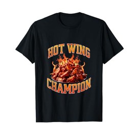 Hot Wing Champion Spicy Buffalo Chicken Wing Contest Winner T-Shirt