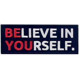 Be Yourself Believe in Yourself Embroidered Velcro Patch