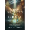 El Decreto de Israel: Entiende El Pacto Inquebrantable de Dios