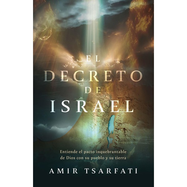 El Decreto de Israel: Entiende El Pacto Inquebrantable de Dios
