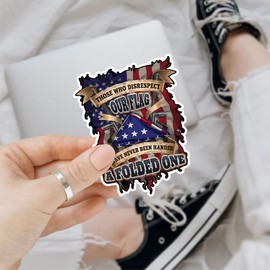 (3 Pcs) Those Who Disrespect Our Flag Have Never Been Handed A Folded One Sticker – Patriotic Veteran USA Flag Decal for Car, Helmet, Tumbler, Laptop – Gift for Military Supporters – 3 Inch